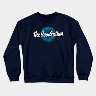 Vintage The Goodfather Crewneck Sweatshirt